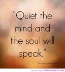 quiet-the-mind-soul-will-speak-life-quotes-sayings-pictures