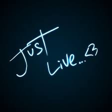 just live
